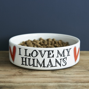 "I love my humans" cat bowl