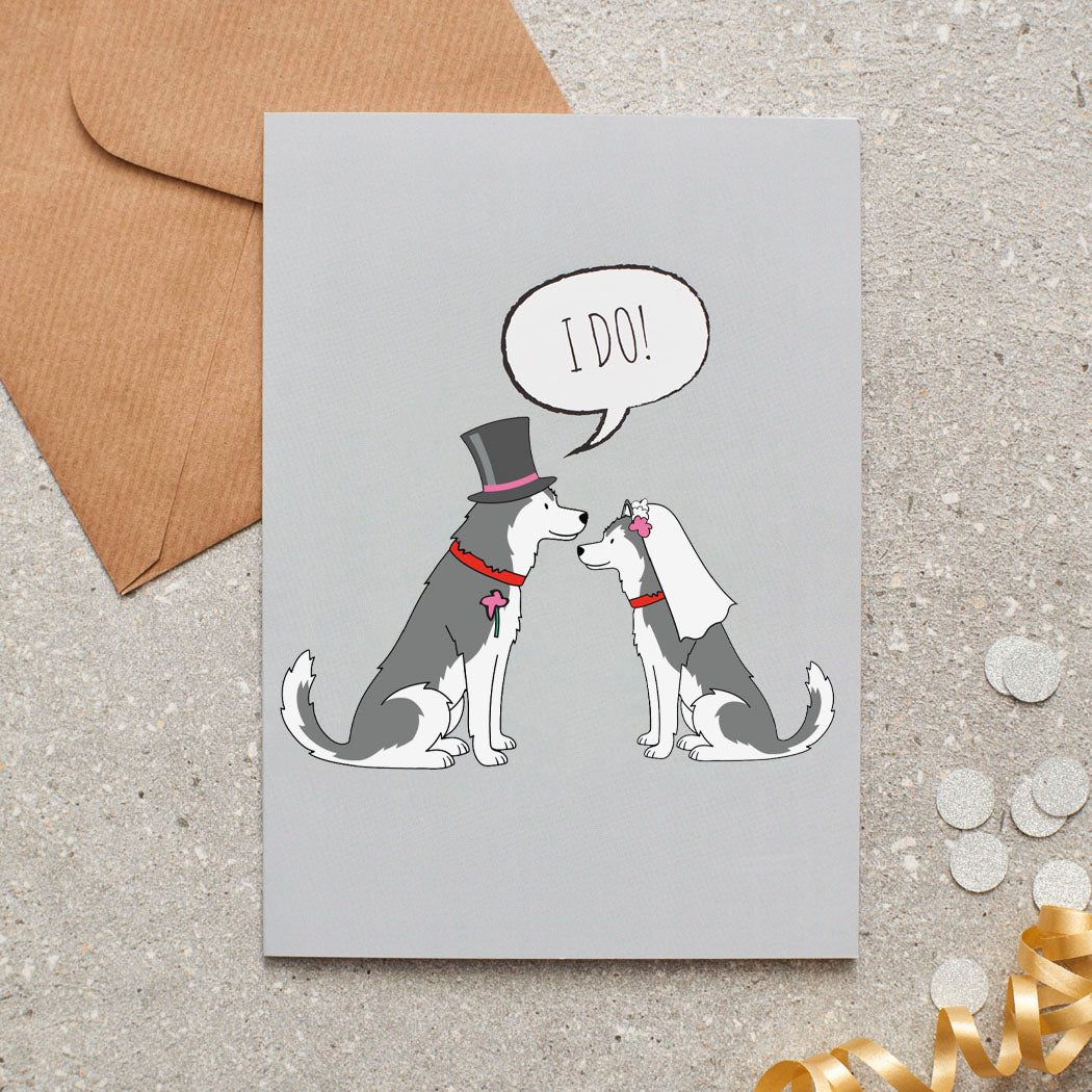 Husky / Alaskan Malamute wedding card featuring a charming bride and groom with an ‘I DO!’ message, perfect for celebrating a dog-loving couple’s special day
