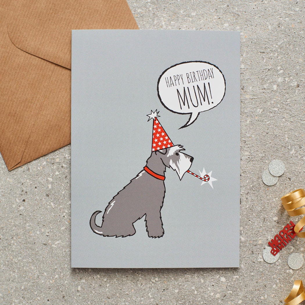 Schnauzer ‘Happy Birthday Mum’ card featuring a salt and pepper Schnauzer in a party hat, a lovely choice for Schnauzer-loving mums by Sweet William Designs