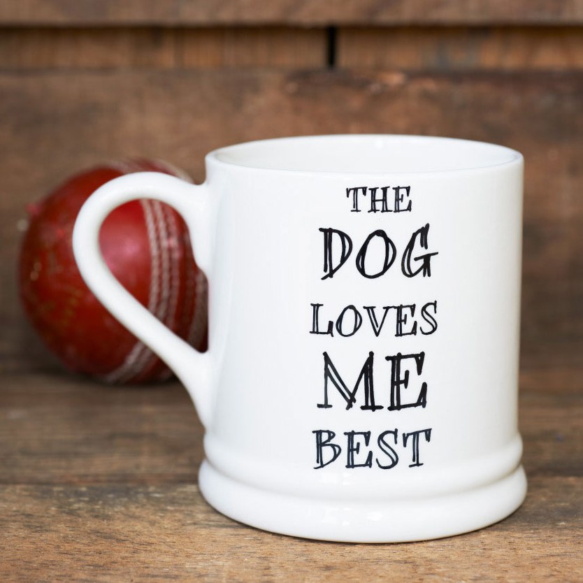 'The Dog Loves Me Best' ceramic mug — funny gift for dog lovers and devoted dog owners by Sweet William Designs