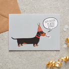 Dachshund ‘Happy Birthday Dad’ card featuring a Daxie in a party hat, a lovely choice for Dachshund-loving dads by Sweet William Designs