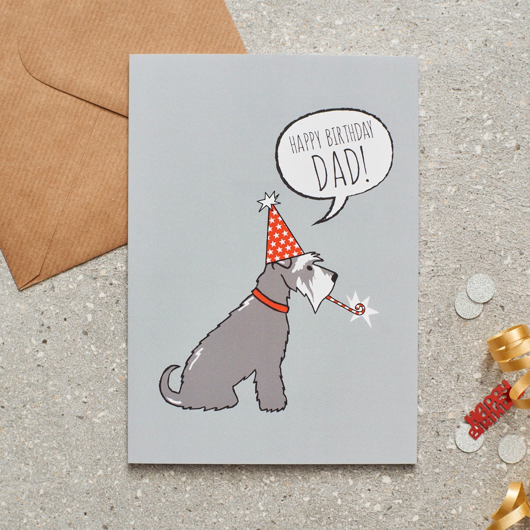 Schnauzer ‘Happy Birthday Dad’ card featuring a salt and pepper Schnauzer in a party hat, a lovely choice for Schnauzer-loving dads by Sweet William Designs