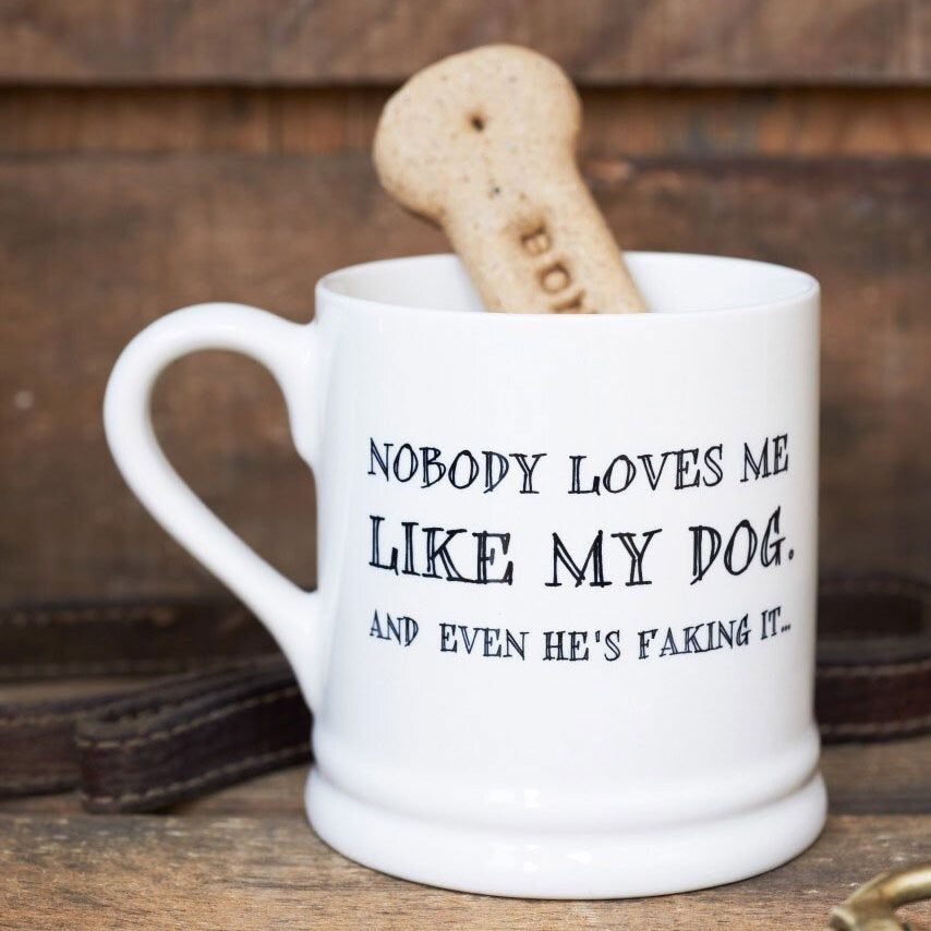 'Nobody Loves Me Like My Dog' ceramic mug — funny gift for dog lovers and devoted dog owners by Sweet William Designs